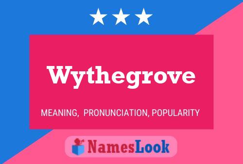 Wythegrove 名字海报