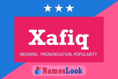 Xafiq 名字海报