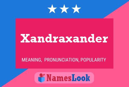 Xandraxander 名字海报