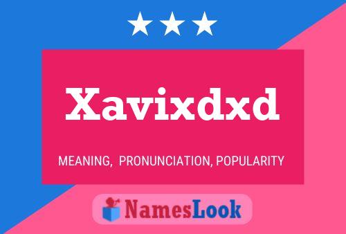 Xavixdxd 名字海报