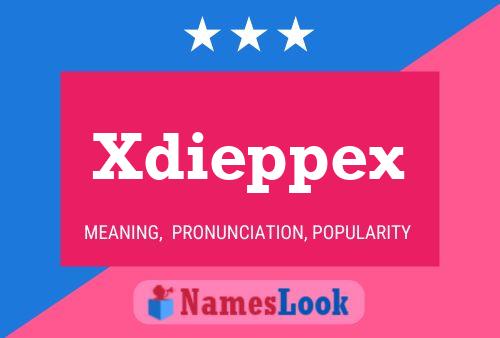 Xdieppex 名字海报