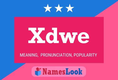 Xdwe 名字海报