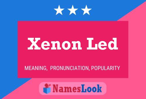 Xenon Led 名字海报