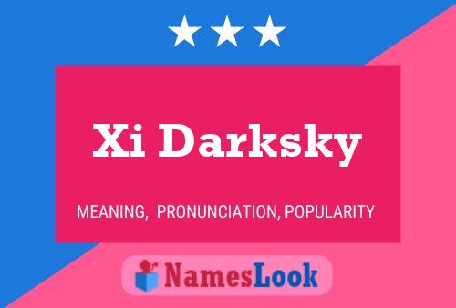 Xi Darksky 名字海报