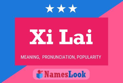 Xi Lai 名字海报