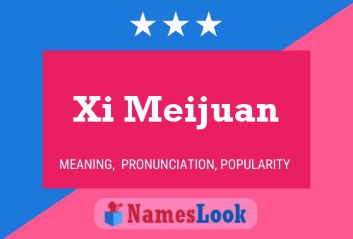 Xi Meijuan 名字海报