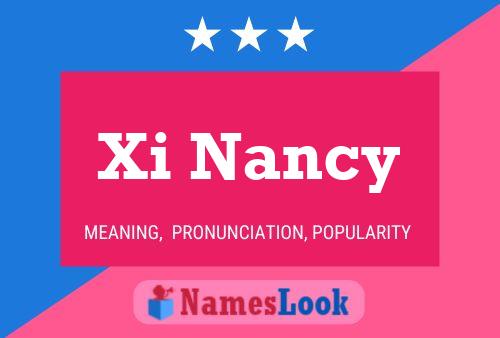 Xi Nancy 名字海报