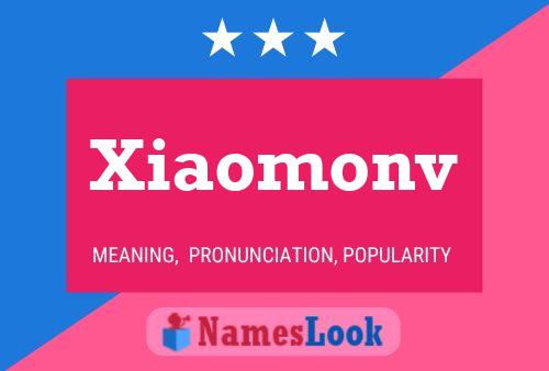 Xiaomonv 名字海报