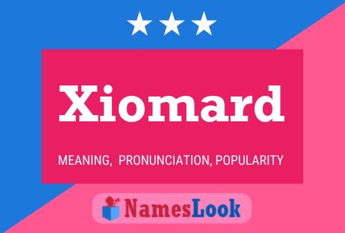 Xiomard 名字海报