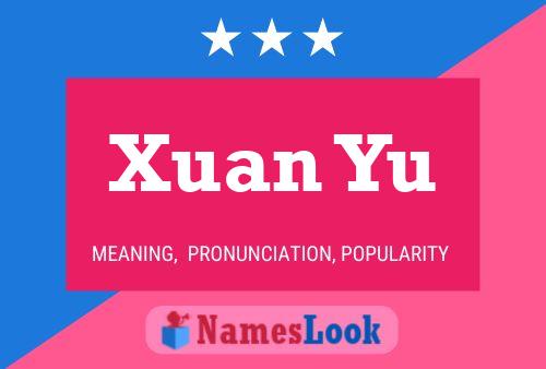 Xuan Yu 名字海报