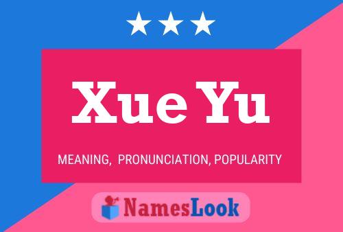 Xue Yu 名字海报