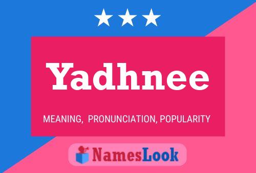 Yadhnee 名字海报