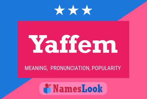 Yaffem 名字海报