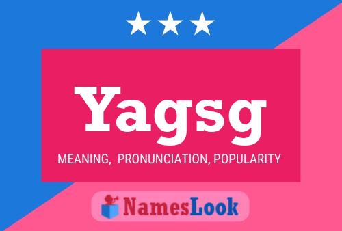 Yagsg 名字海报