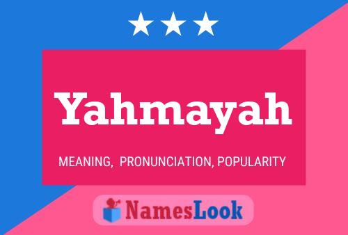 Yahmayah 名字海报