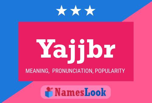 Yajjbr 名字海报