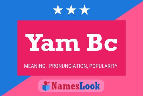 Yam Bc 名字海报