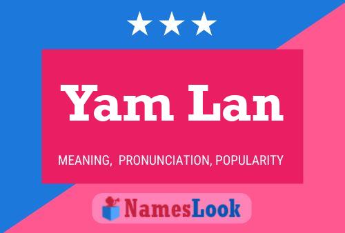 Yam Lan 名字海报