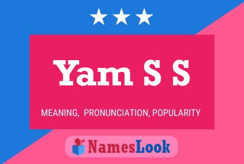 Yam S S 名字海报