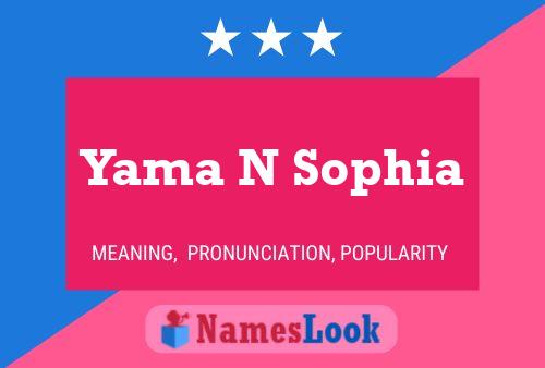 Yama N Sophia 名字海报