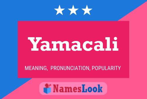 Yamacali 名字海报