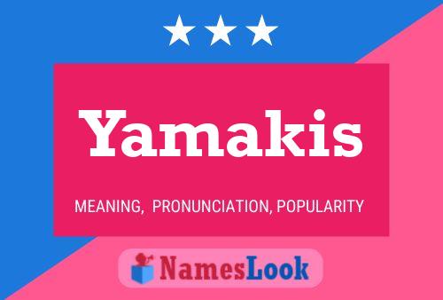 Yamakis 名字海报