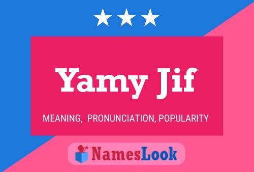 Yamy Jif 名字海报