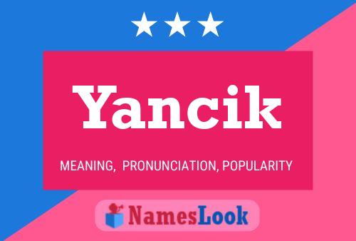 Yancik 名字海报