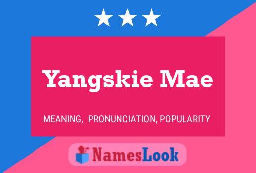 Yangskie Mae 名字海报