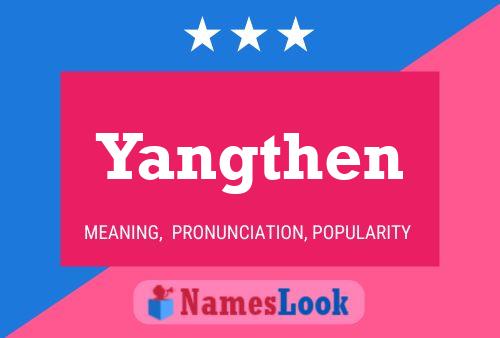 Yangthen 名字海报