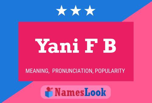 Yani F B 名字海报