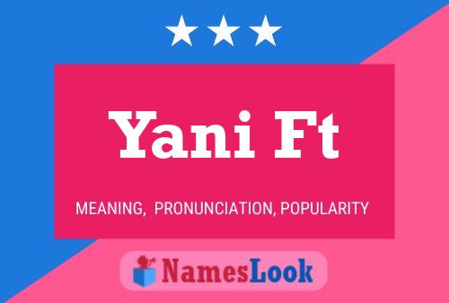 Yani Ft 名字海报