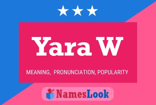 Yara W 名字海报