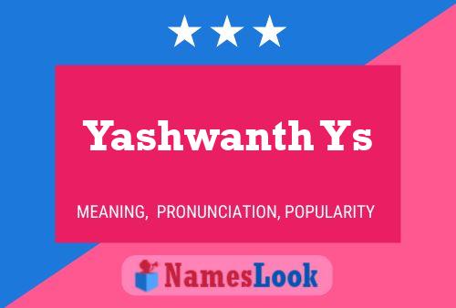 Yashwanth Ys 名字海报