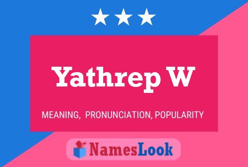 Yathrep W 名字海报