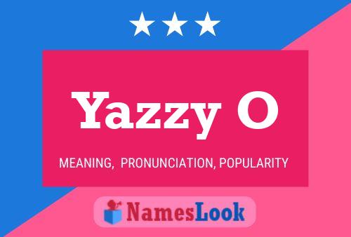 Yazzy O 名字海报