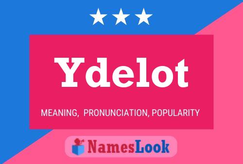 Ydelot 名字海报