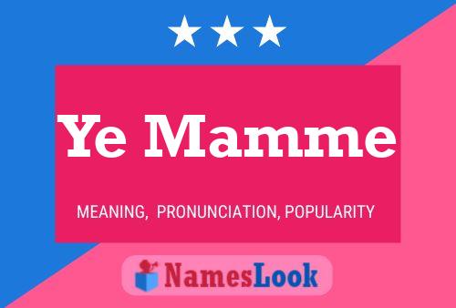 Ye Mamme 名字海报