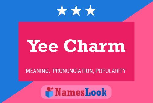 Yee Charm 名字海报