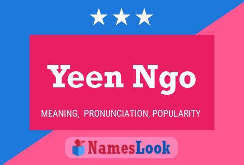 Yeen Ngo 名字海报