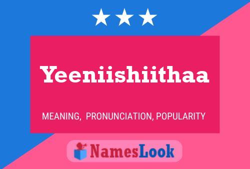 Yeeniishiithaa 名字海报