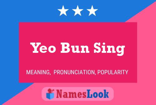 Yeo Bun Sing 名字海报