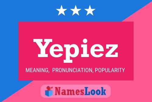 Yepiez 名字海报