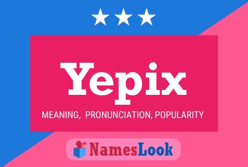 Yepix 名字海报