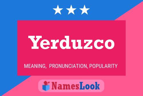 Yerduzco 名字海报