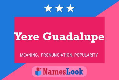 Yere Guadalupe 名字海报