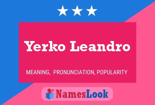 Yerko Leandro 名字海报