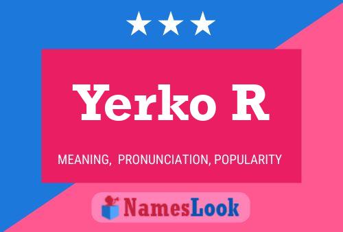 Yerko R 名字海报