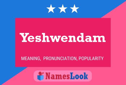 Yeshwendam 名字海报