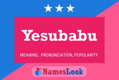 Yesubabu 名字海报